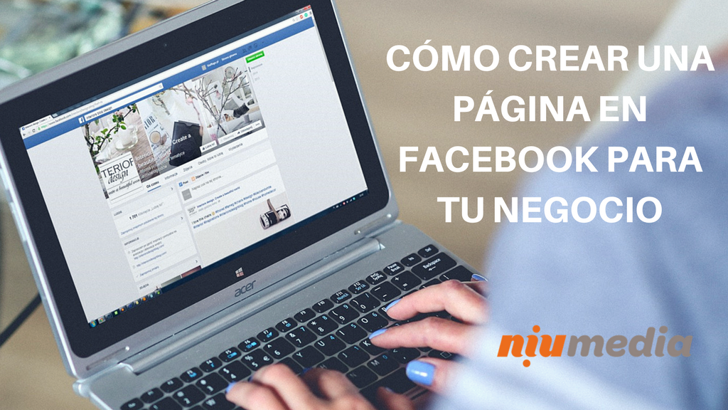 PÃ¡gina en Facebook Para tu Negocio: CÃ³mo Crearla en 4 Pasos
