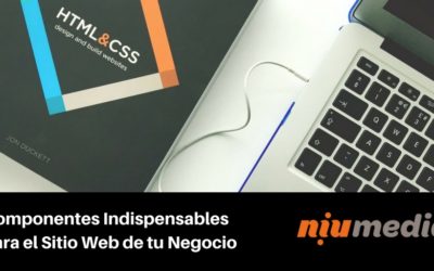 Â¿CuÃ¡les son los Componentes Indispensables Para el Sitio Web de tu Negocio?