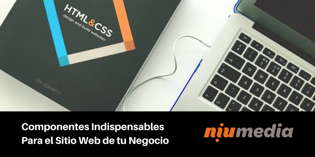 Â¿CuÃ¡les son los Componentes Indispensables Para el Sitio Web de tu Negocio?